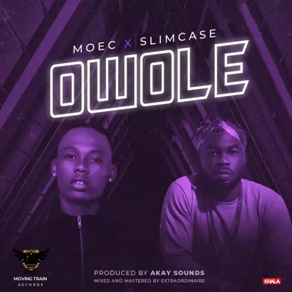 Moec - “Owole” ft. Slimcase